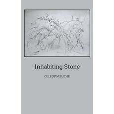 (영문도서) Inhabiting Stone Hardcover, Celestin Buche, English, 9783950542530