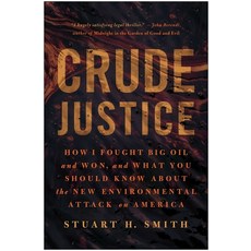 (영문도서)Crude Justice: How I Fought Big Oil and Won and What You Should Know about the... Paperback, Benbella Books, English, 9781637749395
