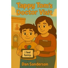 (영문도서)Tappy Tom Visits The Doctor Paperback, Independently Published, English, 9798289065117