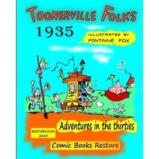 (영문도서) Toonerville Folks year 1935: Adventures in the thirties by Fontaine Fox. Paperback, Blurb, English, 9798331267599