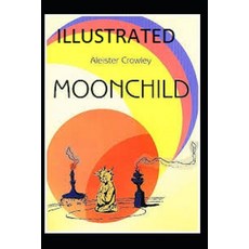 Moonchild Illustrated Paperback, Independently Published, English, 9798599984078