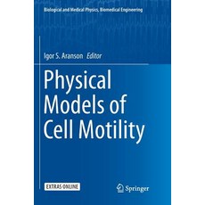 (영문도서) Physical Models of Cell Motility Paperback, Springer, English, 9783319796291