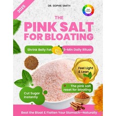 (영문도서)The Pink Salt for Bloating: A Proven Pink Salt Detox to Flatten Your Stomach Bu... Paperback, Independently Published, English, 9798296263827