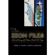 (영문도서)The Zeon Files: Art and Design of Historic Route 66 Signs Paperback, Unm Press, English, 9780826356024