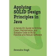 (英文圖書)Applying SOLID Design Principles in Java: A Hands-On Guide to Writing Clean Mai... 平裝版, Independently Published, 英文