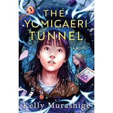 (영문도서) The Yomigaeri Tunnel Hardcover, Soho Teen, English, 9781641297035