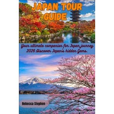 (英文圖書)Japan Tour Guide: Your ultimate companion for Japan journey 2026: Discover Japan... 平裝版, Independently Published, 英文