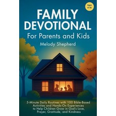 (영문도서)Family Devotional for Parents and Kids: 5-Minute Daily Routines with 100 Bible-B... Paperback, Independently Published, English, 9798273811065