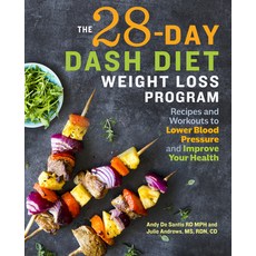 The 28 Day Dash Diet Weight Loss Program: Recipes and Workouts to Lower Blood Pressure and Improve Y... Paperback, Rockridge Press, English, 9781641521390