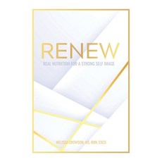 (영문도서) Renew: Real Nutrition for a Strong Self Image Paperback