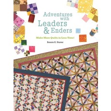 (영문도서)Adventures with Leaders & Enders: Make More Quilts in Less Time! Paperback, C&t Publishing / Kansas Cit..., English, 9781935362302