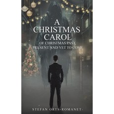 (영문도서)A Christmas Carol: Of Christmas Past Present and Yet to Come Paperback, Austin Macauley, English, 9781035890071