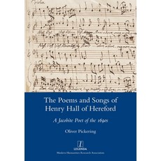 (英文圖書)The Poems and Songs of Henry Hall of Hereford: A Jacobite Poet of the 1690s 平裝版, Legenda, 英文