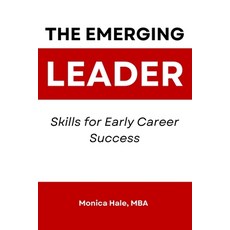 (영문도서)The Emerging Leader: Skills for Early Career Success Paperback, Independently Published, English, 9798276652122
