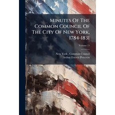 (英文圖書)紐約市議會會議記錄 1784-1831; 第15卷 平裝版, Nabu Press, 英文