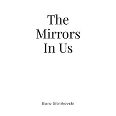 (영문도서)The Mirrors In Us Paperback, Lulu.com, English, 9781326458102