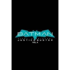 (영문도서) Batman: Justice Buster Vol. 4 Paperback, DC Comics, English, 9781779528261