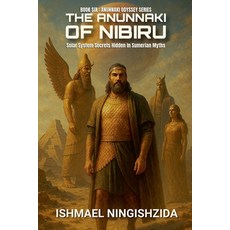 (英文圖書)The Anunnaki of Nibiru: Solar System Secrets Hidden in Sumerian Myths 平裝版, Adapa Publishing, 英文