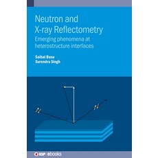 (英文圖書)Neutron and X-Ray Reflectometry: Emerging Phenomena at Heterostructure Interfaces 精裝版, IOP Publishing Ltd, English
