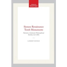(英文圖書)Sienese Renaissance Tomb Monuments: Memoirs American Philosophical Society (Vol... 精裝版, American Philosophical Soci..., 英文
