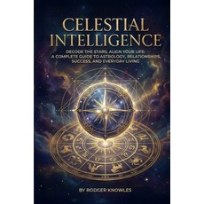 (英文圖書)Celestial Intelligence: Decode the Stars Align Your Life: A Complete Guide to A... 平裝版, Independently Published, 英文