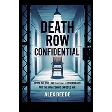 (영문도서)Death Row Confidential: Inside The Chilling Confessions Of Joseph Naso And The I... Paperback, Independently Published, English, 9798263079239