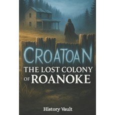 (영문도서)The Lost Colony of Roanoke Paperback, Independently Published, English, 9798276112039