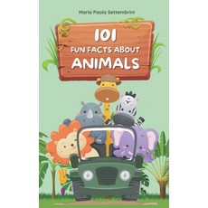 (영문도서) 101 fun facts about animals that will blow your mind: A journey through the animal word Paperback, Independently Published, English, 9798396729520