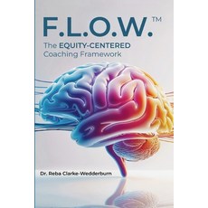 (영문도서)F.L.O.W.(Tm): The Equity-Centered Coaching Framework Paperback, Chanje Collective Press, English, 9798999238900