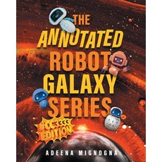 (英文圖書)The Annotated Robot Galaxy Series #CC3333 Edition 平裝版, Crazy Robot, LLC, 英文