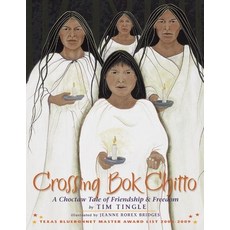 Crossing Bok Chitto: A Choctaw Tale of Friendship & Freedom Paperback, Cinco Puntos Press, English, 9781933693200