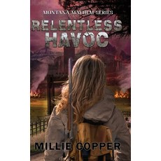 (영문도서) Relentless Havoc: Montana Mayhem Book 5 America's New Apocalypse Hardcover, Cu Publishing LLC, English, 9781957088198