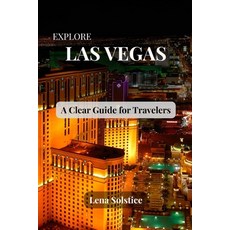 (英文圖書)Explore Las Vegas: A Clear Guide for Travelers 平裝版, Independently Published, 英文