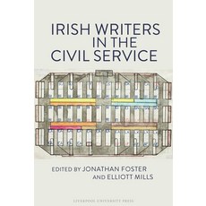 (영문도서)Irish Writers in the Civil Service Hardcover, English, 9781836244929, Liverpool University Press