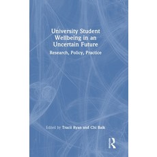 (영문도서)University Student Wellbeing in an Uncertain Future: Research Policy Practice Hardcover, English, 9781041091424 English, 9781041091424
