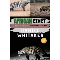 (영문도서)African Civet: The Secret life of a nocturnal sentinel Paperback, Independently Published, English, 9798252265766 Independently Published, English, 9798252265766