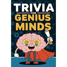 (영문도서) Trivia for genius minds: Mind-Blowing Trivia for Curious Minds 450 Facts Ques... Paperback, Independently Published, English, 9798345498354