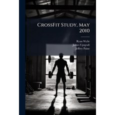 (영문도서)CrossFit Study May 2010 Paperback, Hutson Street Press, English, 9781025142685