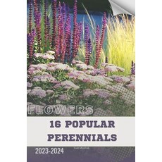 (영문도서) 16 Perennials: Become flowers expert Paperback, Independently Published, English, 9798879775082