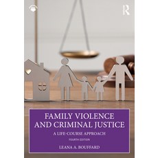 (영문도서)Family Violence and Criminal Justice: A Life-Course Approach Paperback, Routledge, English, 9781032766799