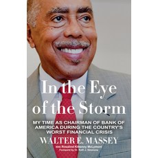 In the Eye of the Storm: My Time as Chairman of Bank of America During the Country's Worst Financial... Paperback, Beckham Publications