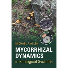 (영문도서) Mycorrhizal Dynamics in Ecological Systems Hardcover, Cambridge University Press, English, 9780521831499