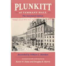 (영문도서)Plunkitt of Tammany Hall: The Annotated Edition Paperback, Cornell University Press, English, 9781501786235