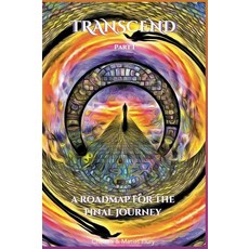 Transcend Part 1: A Navigation Guide for the Afterlife Journey [paperback] 247671