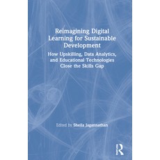 (영문도서) Reimagining Digital Learning for Sustainable Development: How Upskilling Data Analytics and... Hardcover, Routledge, English, 9780367540180