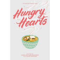 Hungry Hearts: 13 Tales of Food & Love Hardcover, Simon & Schuster Books for ..., English, 9781534421851