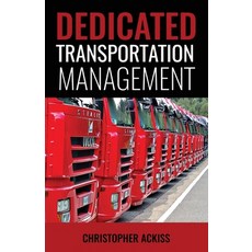 (영문도서) Dedicated Transportation Management Paperback, Gatekeeper Press, English, 9781662933516