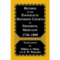(영문도서) Records of the Evangelical Reformed Church in Frederick Maryland 1746-1800 Paperback, Heritage Books, English, 9781585490950