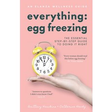 Everything Egg Freezing: The Essential Step-by-Step Guide to Doing it Right Paperback, Independently Published, English, 9781693410802