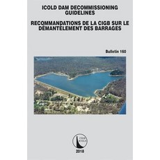 Icold Dam Decommissioning - Guidelines Paperback, CRC Press